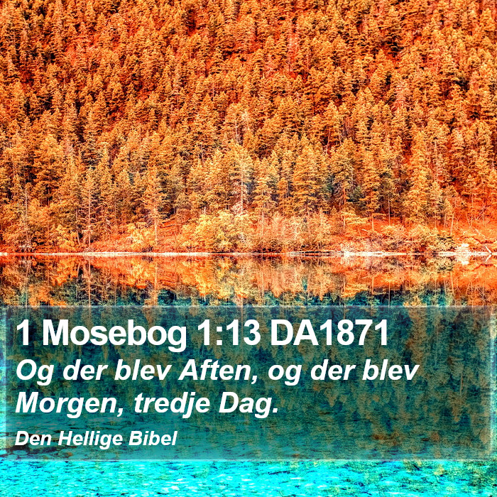 1 Mosebog 1:13 DA1871 Bible Study