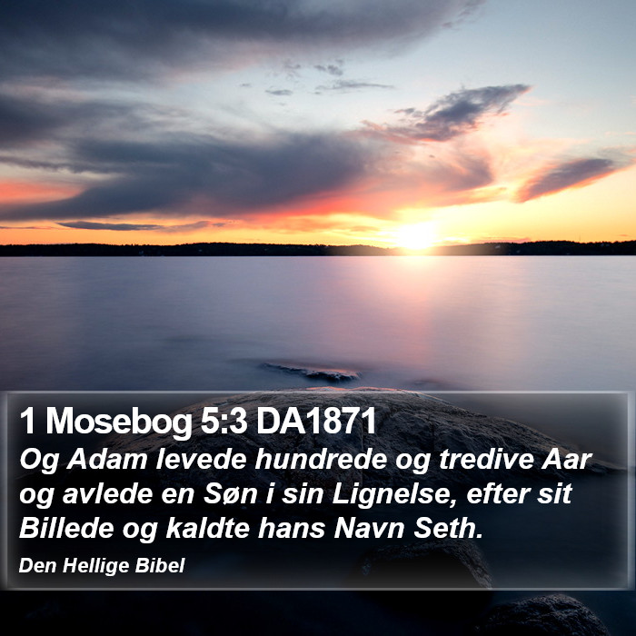 1 Mosebog 5:3 DA1871 Bible Study