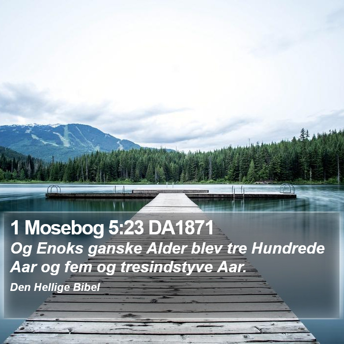 1 Mosebog 5:23 DA1871 Bible Study