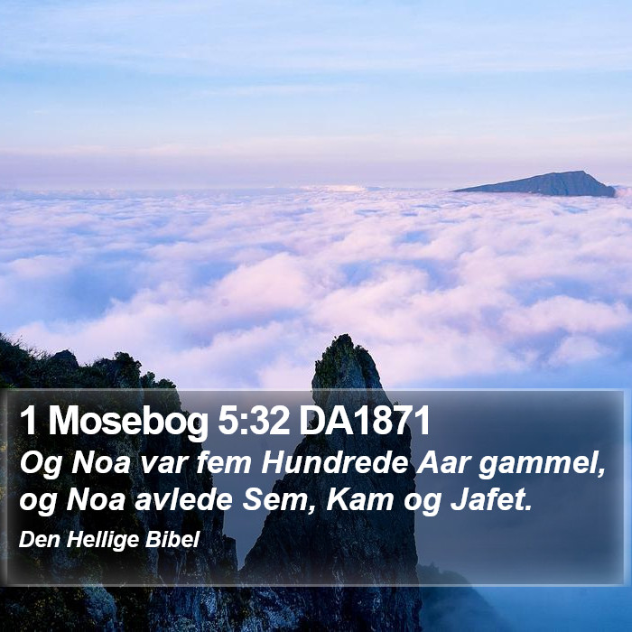 1 Mosebog 5:32 DA1871 Bible Study