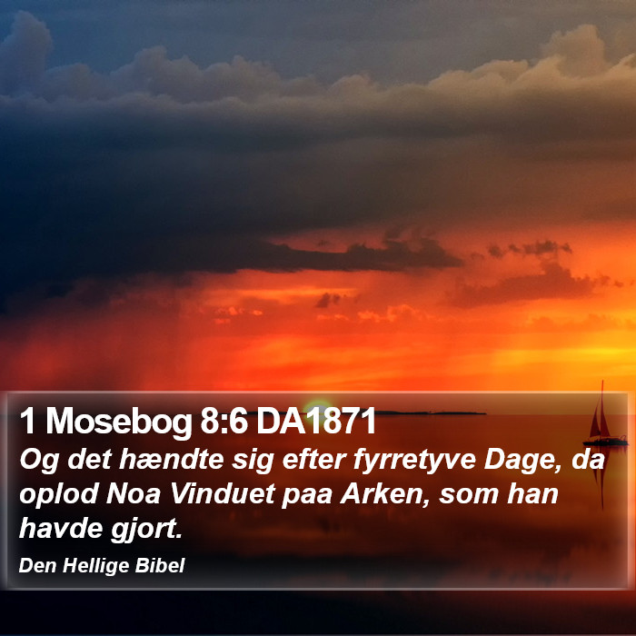 1 Mosebog 8:6 DA1871 Bible Study