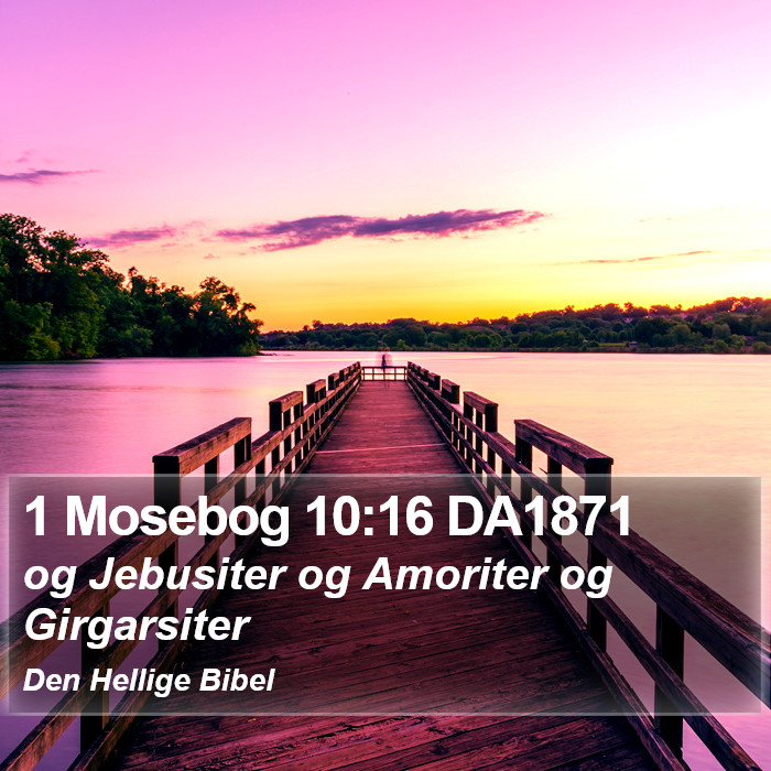 1 Mosebog 10:16 DA1871 Bible Study