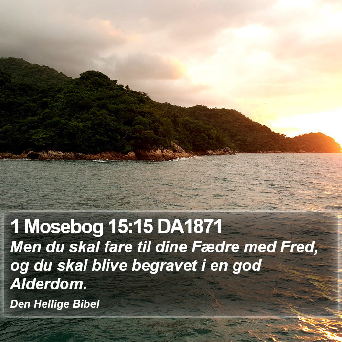1 Mosebog 15:15 DA1871 Bible Study