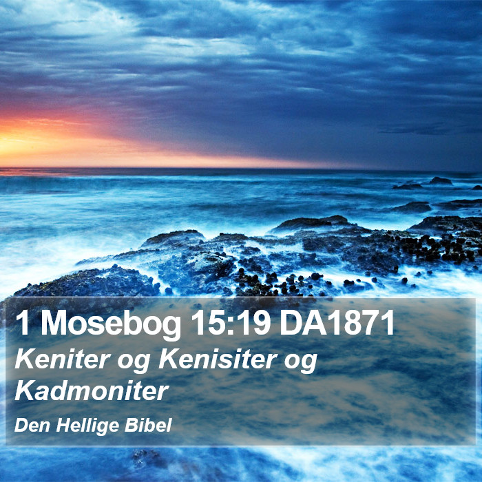 1 Mosebog 15:19 DA1871 Bible Study