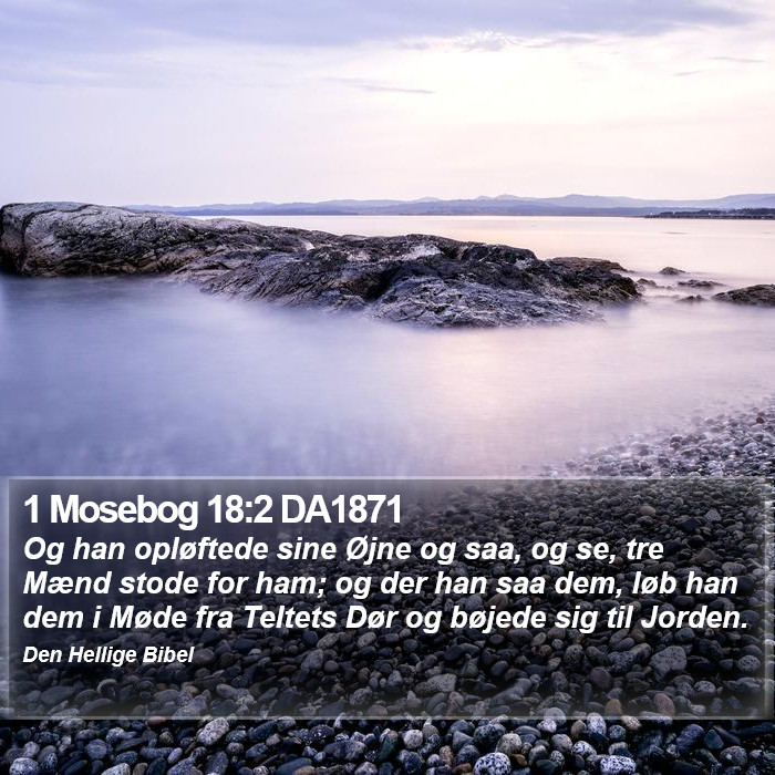 1 Mosebog 18:2 DA1871 Bible Study