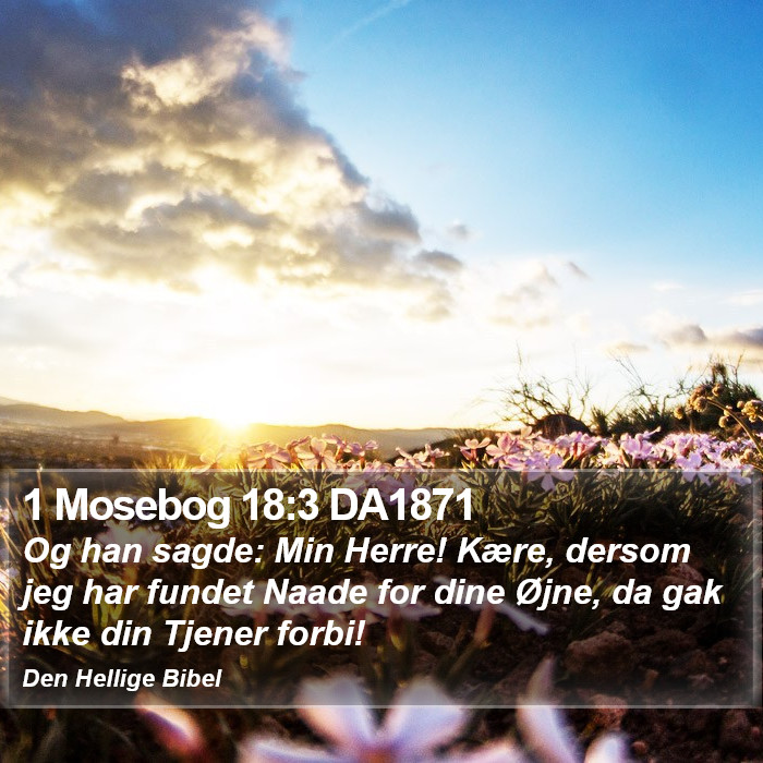 1 Mosebog 18:3 DA1871 Bible Study