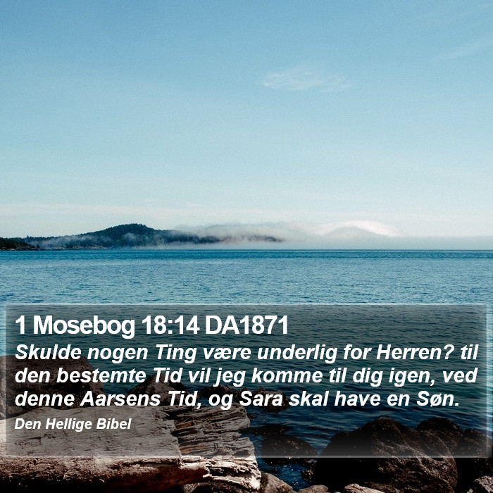 1 Mosebog 18:14 DA1871 Bible Study