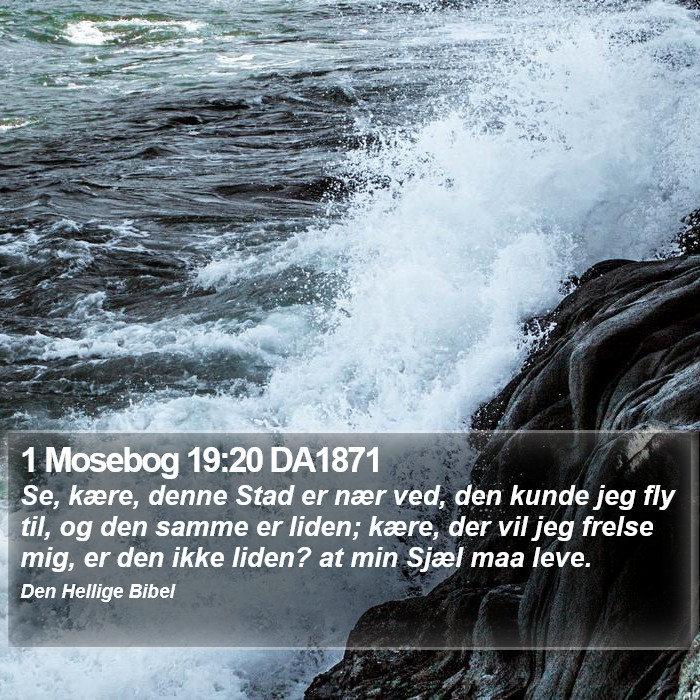 1 Mosebog 19:20 DA1871 Bible Study