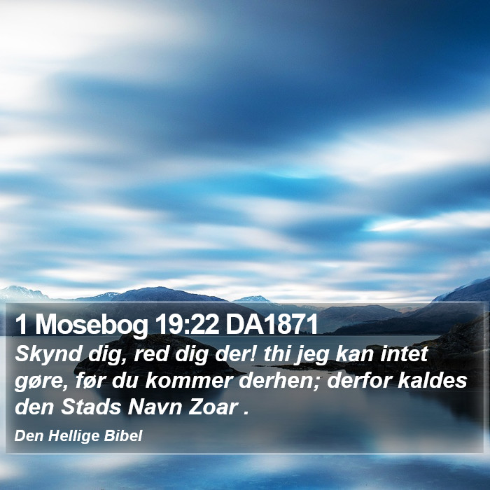 1 Mosebog 19:22 DA1871 Bible Study