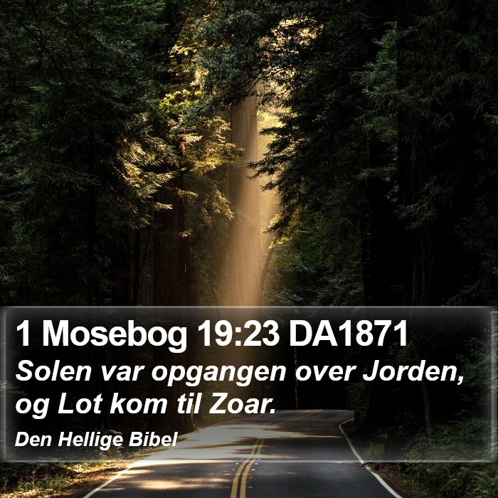 1 Mosebog 19:23 DA1871 Bible Study