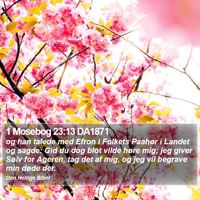 1 Mosebog 23:13 DA1871 Bible Study