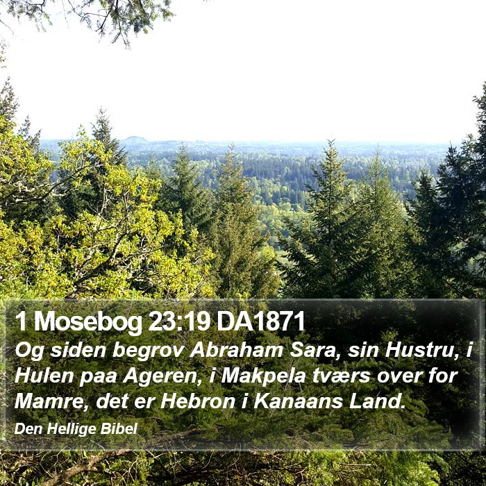 1 Mosebog 23:19 DA1871 Bible Study