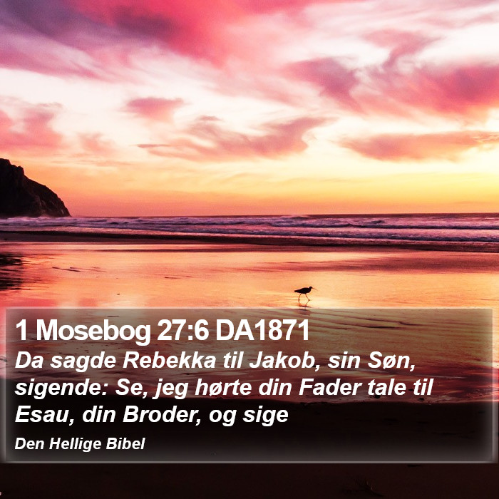 1 Mosebog 27:6 DA1871 Bible Study