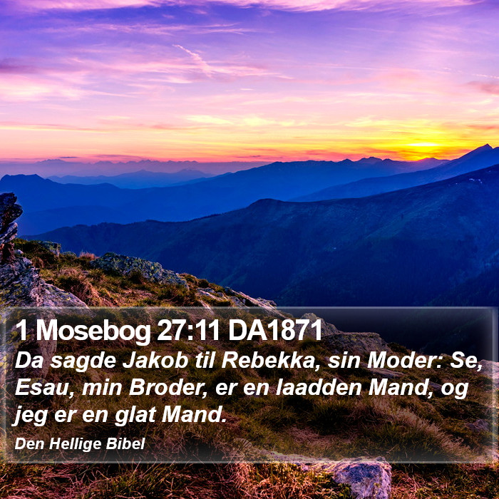 1 Mosebog 27:11 DA1871 Bible Study