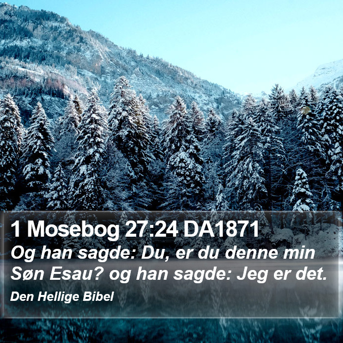 1 Mosebog 27:24 DA1871 Bible Study