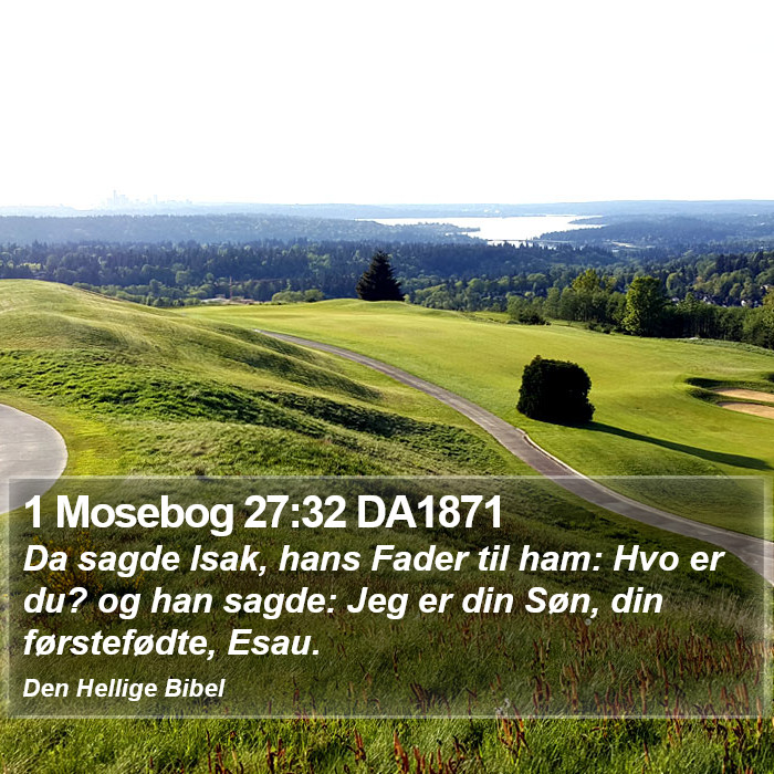 1 Mosebog 27:32 DA1871 Bible Study