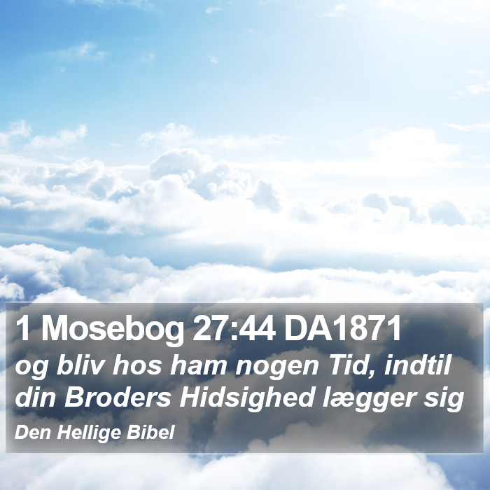 1 Mosebog 27:44 DA1871 Bible Study