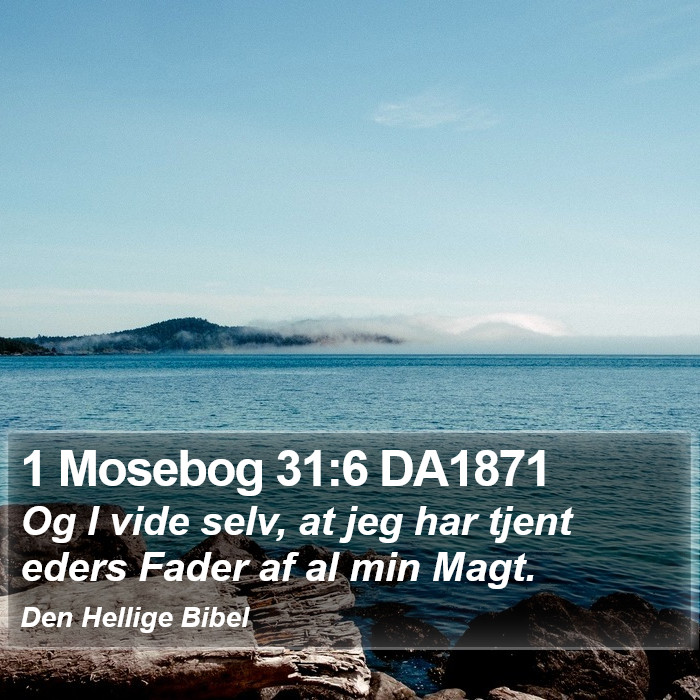 1 Mosebog 31:6 DA1871 Bible Study