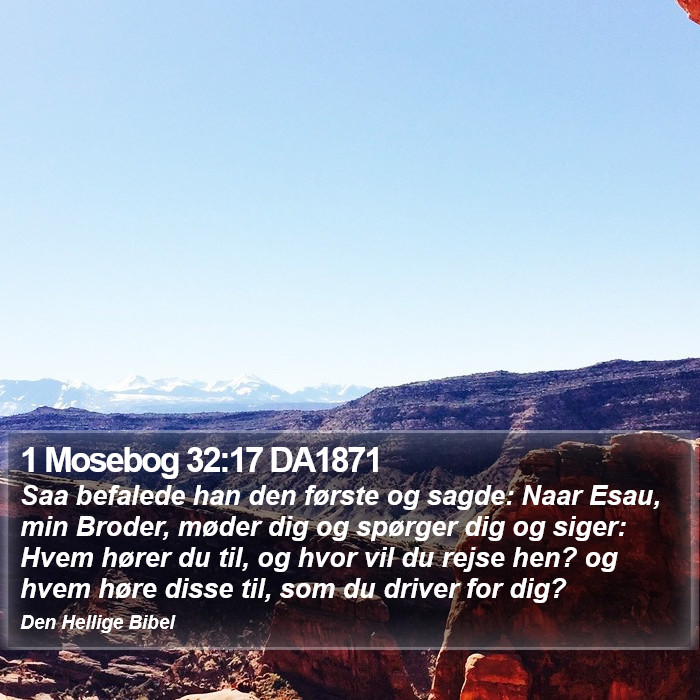 1 Mosebog 32:17 DA1871 Bible Study