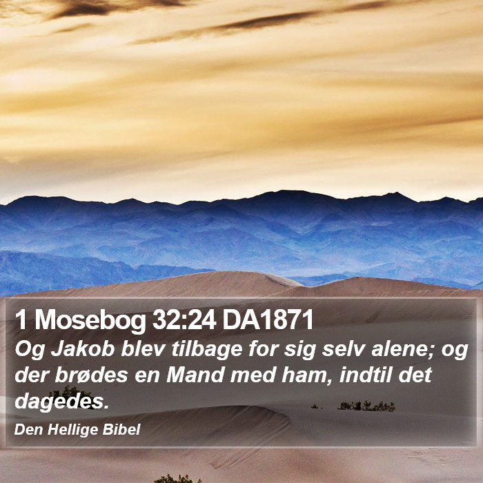 1 Mosebog 32:24 DA1871 Bible Study