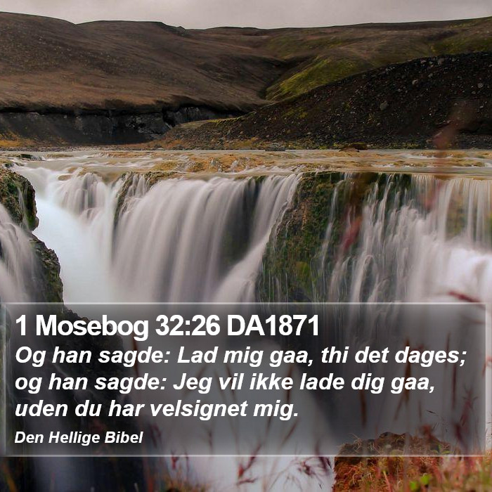 1 Mosebog 32:26 DA1871 Bible Study