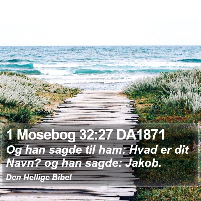 1 Mosebog 32:27 DA1871 Bible Study