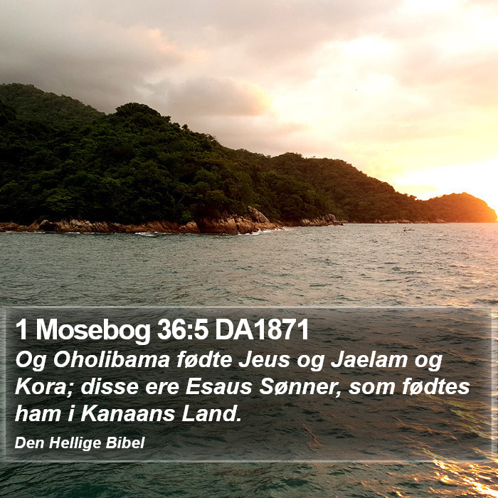 1 Mosebog 36:5 DA1871 Bible Study
