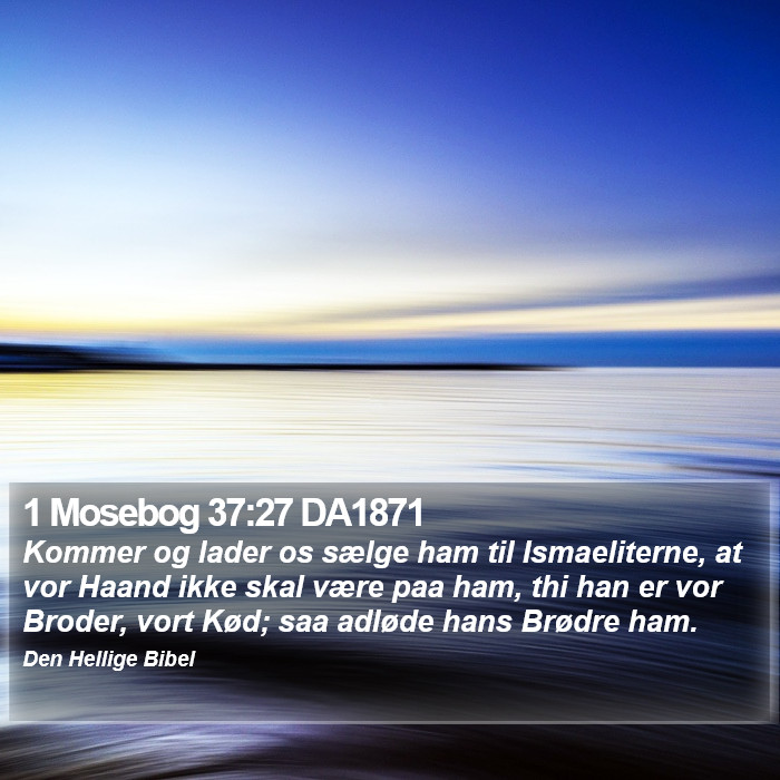 1 Mosebog 37:27 DA1871 Bible Study