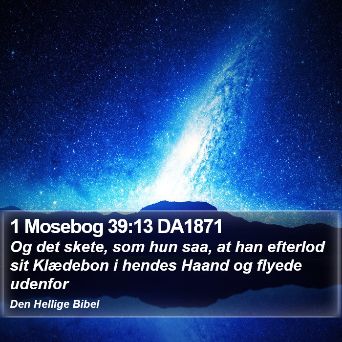 1 Mosebog 39:13 DA1871 Bible Study