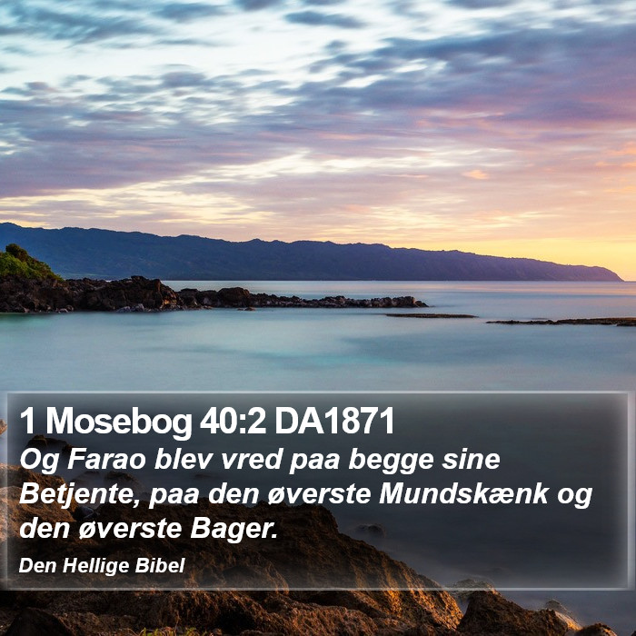 1 Mosebog 40:2 DA1871 Bible Study