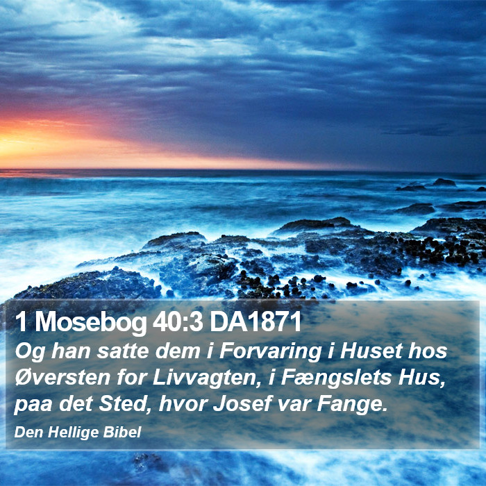 1 Mosebog 40:3 DA1871 Bible Study