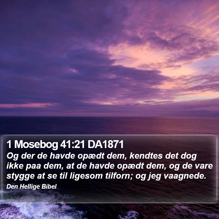 1 Mosebog 41:21 DA1871 Bible Study