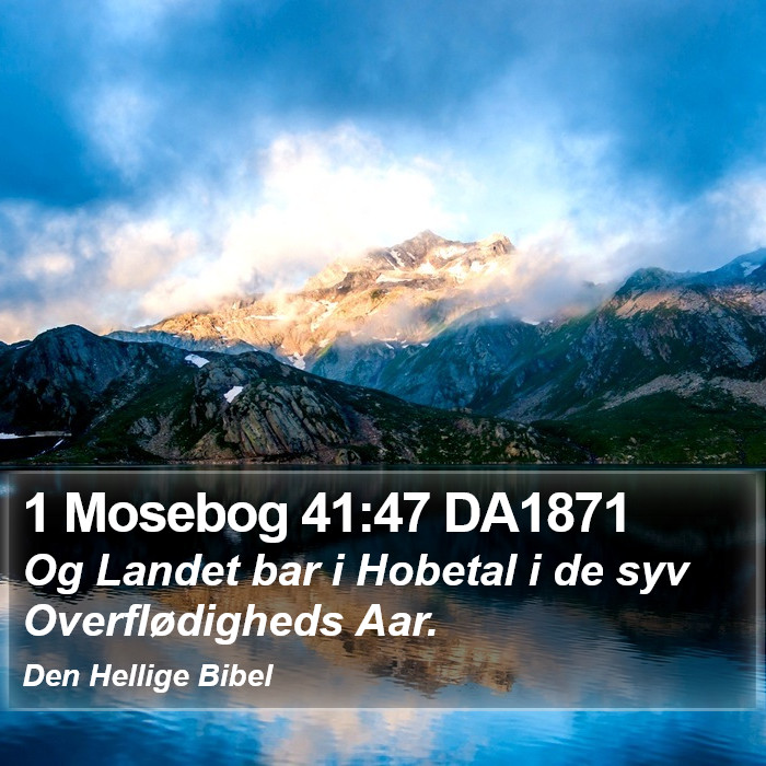 1 Mosebog 41:47 DA1871 Bible Study