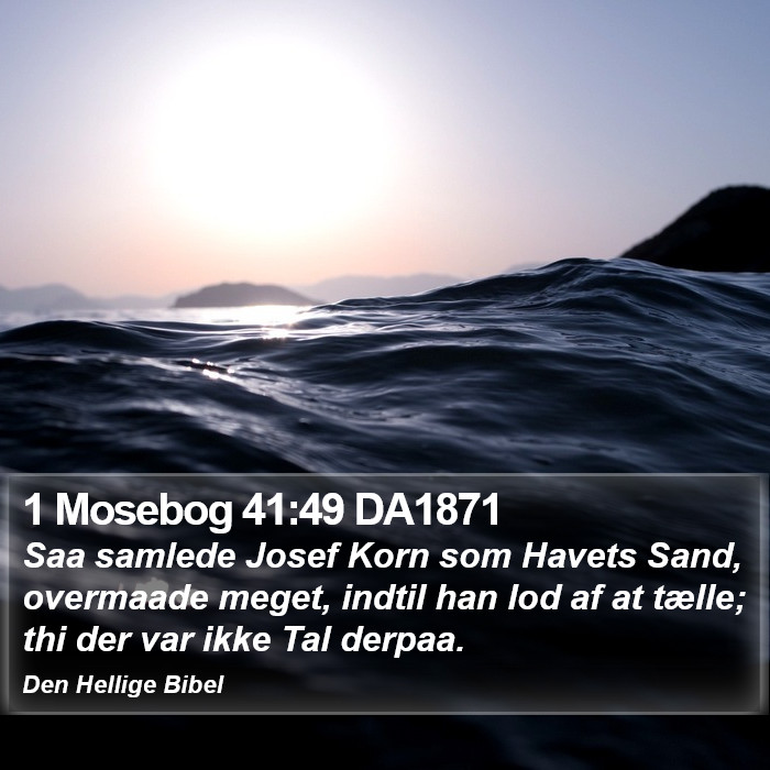 1 Mosebog 41:49 DA1871 Bible Study