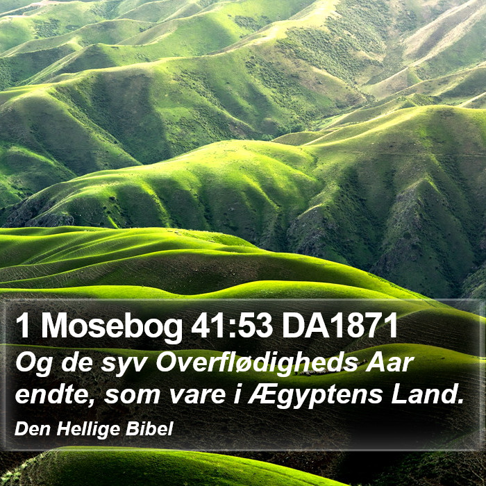 1 Mosebog 41:53 DA1871 Bible Study