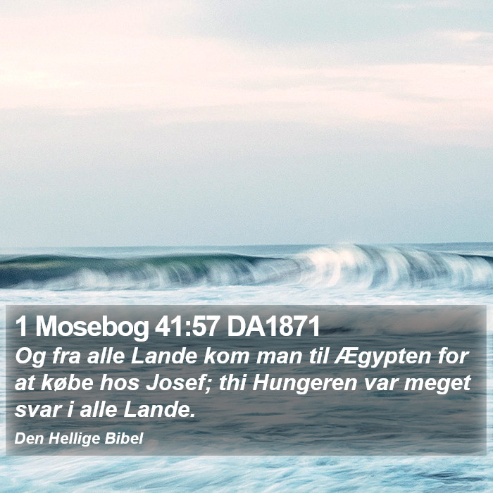 1 Mosebog 41:57 DA1871 Bible Study