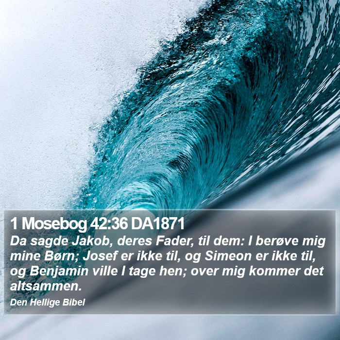1 Mosebog 42:36 DA1871 Bible Study