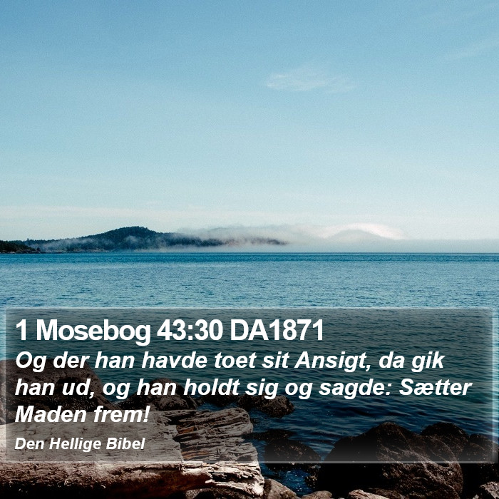 1 Mosebog 43:30 DA1871 Bible Study
