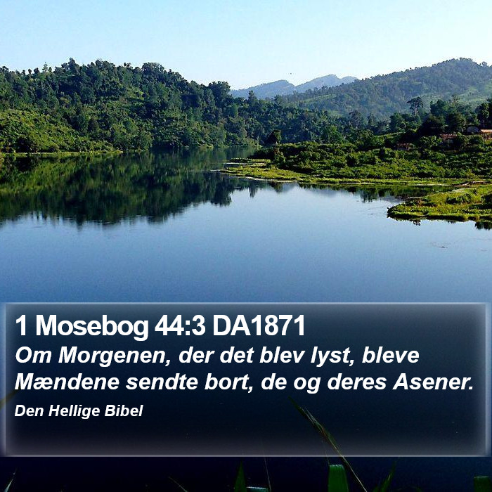 1 Mosebog 44:3 DA1871 Bible Study