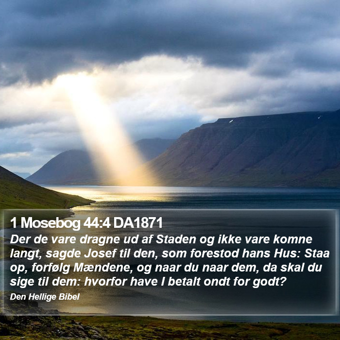 1 Mosebog 44:4 DA1871 Bible Study