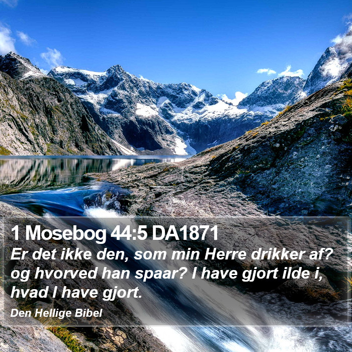 1 Mosebog 44:5 DA1871 Bible Study