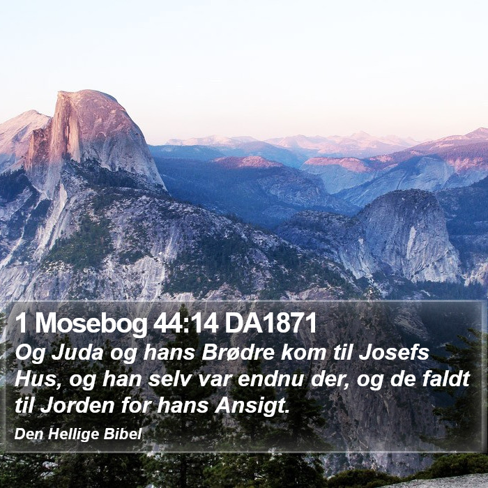 1 Mosebog 44:14 DA1871 Bible Study