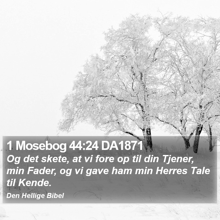 1 Mosebog 44:24 DA1871 Bible Study