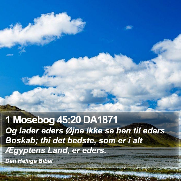 1 Mosebog 45:20 DA1871 Bible Study