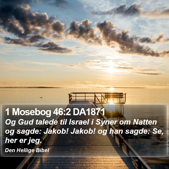 1 Mosebog 46:2 DA1871 Bible Study