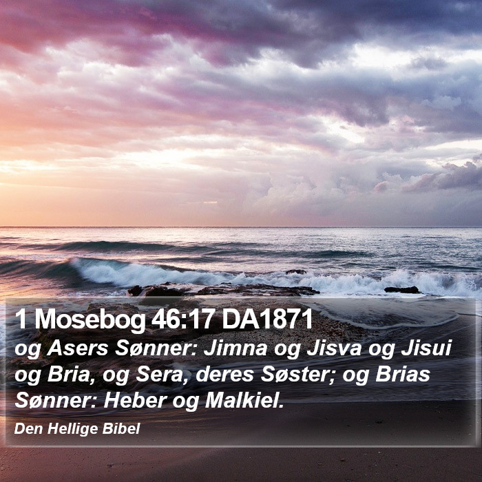 1 Mosebog 46:17 DA1871 Bible Study