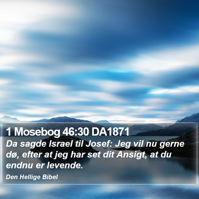 1 Mosebog 46:30 DA1871 Bible Study