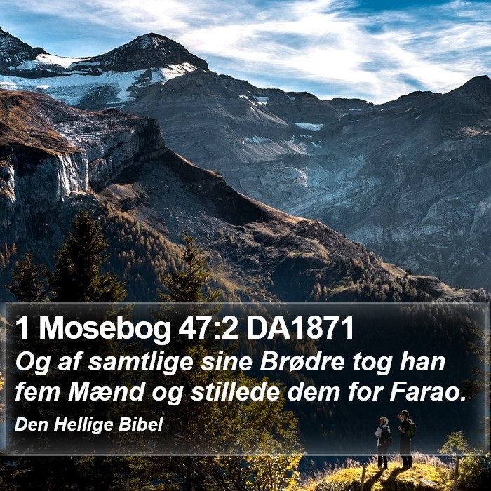 1 Mosebog 47:2 DA1871 Bible Study