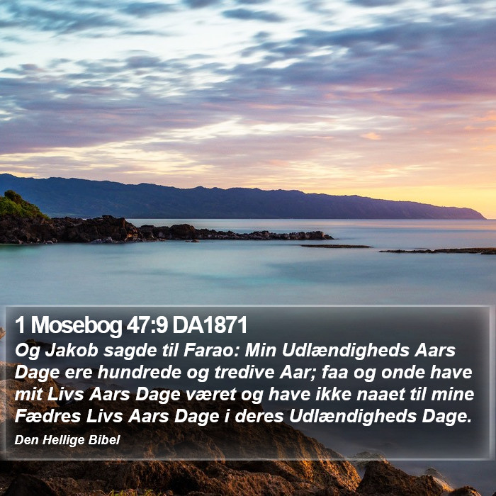 1 Mosebog 47:9 DA1871 Bible Study