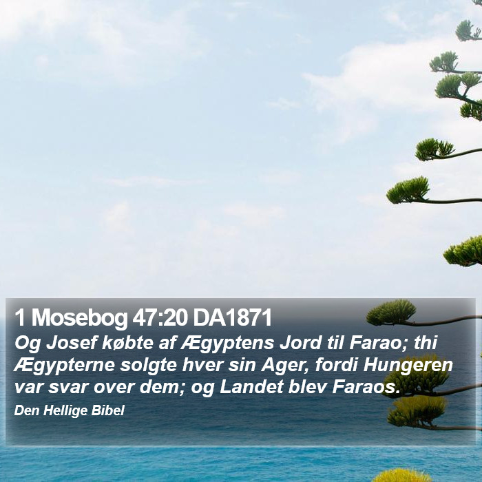 1 Mosebog 47:20 DA1871 Bible Study